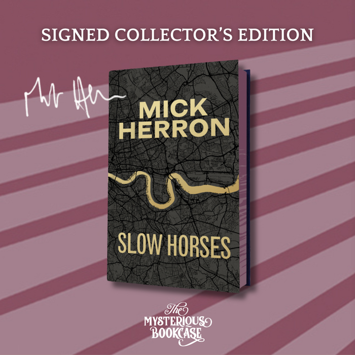 Slow Horses by Mick Herron (SIGNED 15th Anniversary Collector's Edition)