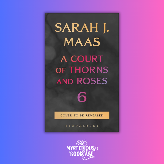 A Court of Thorns and Roses book 6 (Hardcover) PRE-ORDER
