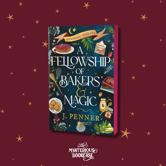 A Fellowship of Bakers & Magic by J. Penner