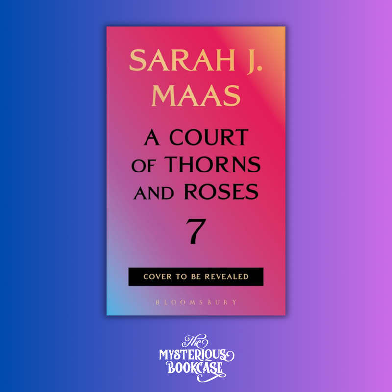 A Court of Thorns and Roses book 7 (Hardcover) PRE-ORDER