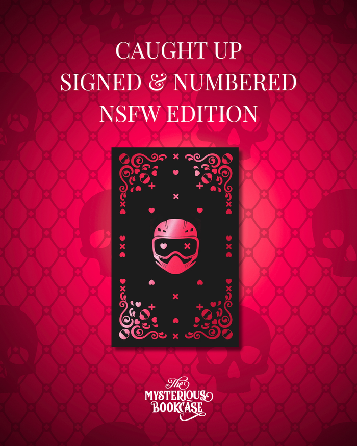 Caught Up NSFW Edition (Signed and Numbered) PRE ORDER