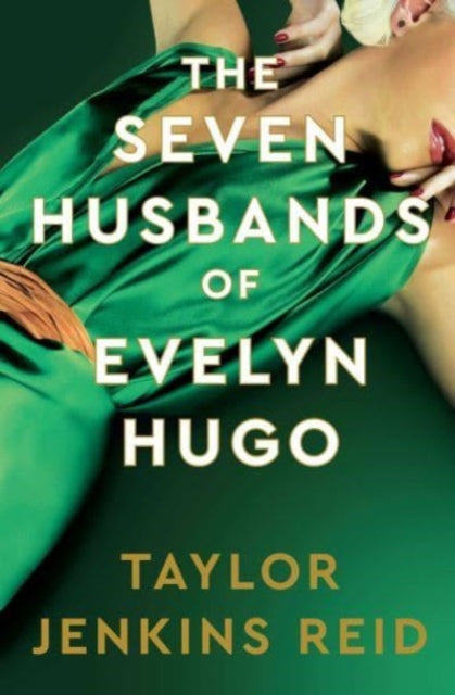The Seven Husbands of Evelyn Hugo: Deluxe edition Hardback : The Sunday Times Bestseller (ISBN: 9781398542143)
