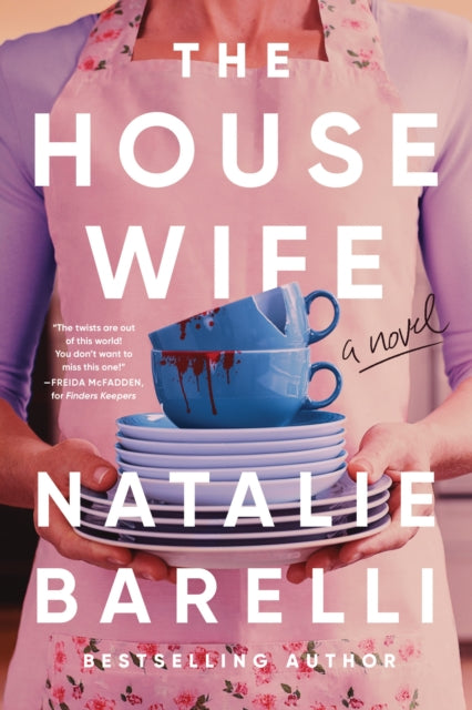 The Housewife : An Unputdownable Domestic Thriller (ISBN: 9781464280429)