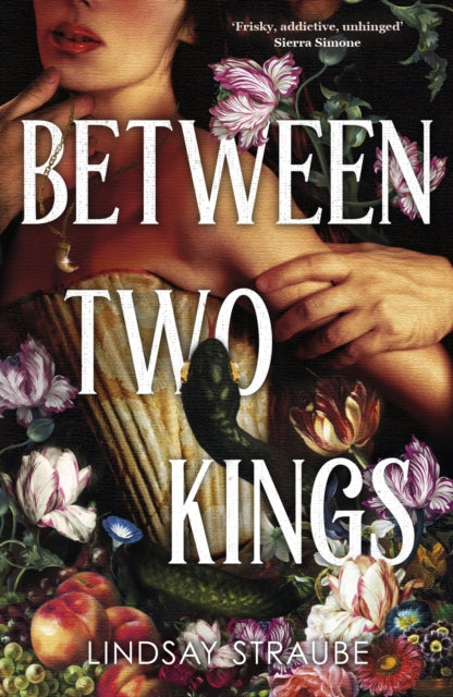 Between Two Kings : Split or Swallow 2: the even steamier sequel to the bestselling novel that is taking the world by storm! (ISBN: 9781529445923)