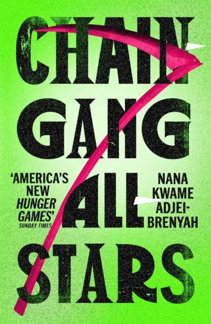 Chain-Gang All-Stars (ISBN: 9781529920567)