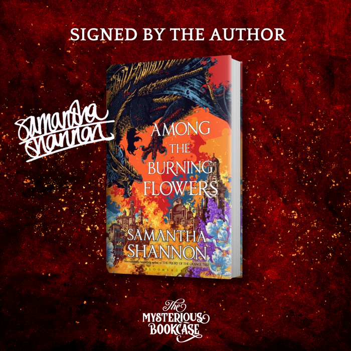 Among the Burning Flowers by Samantha Shannon (Signed Edition) PRE-ORDER