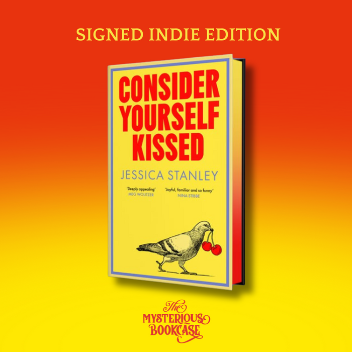 Consider Yourself Kissed by Jessica Stanley (Signed Indie Edition)