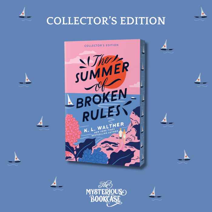 The Summer of Broken Rules by K. L. Walther (Collector's Edition)