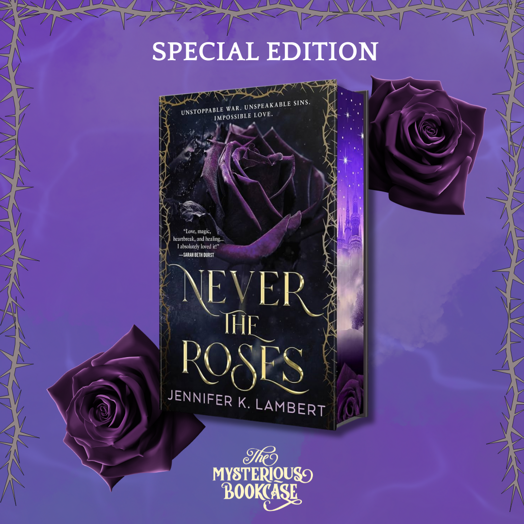 Never the Roses by Jennifer K. Lambert (Special Edition) PRE-ORDER