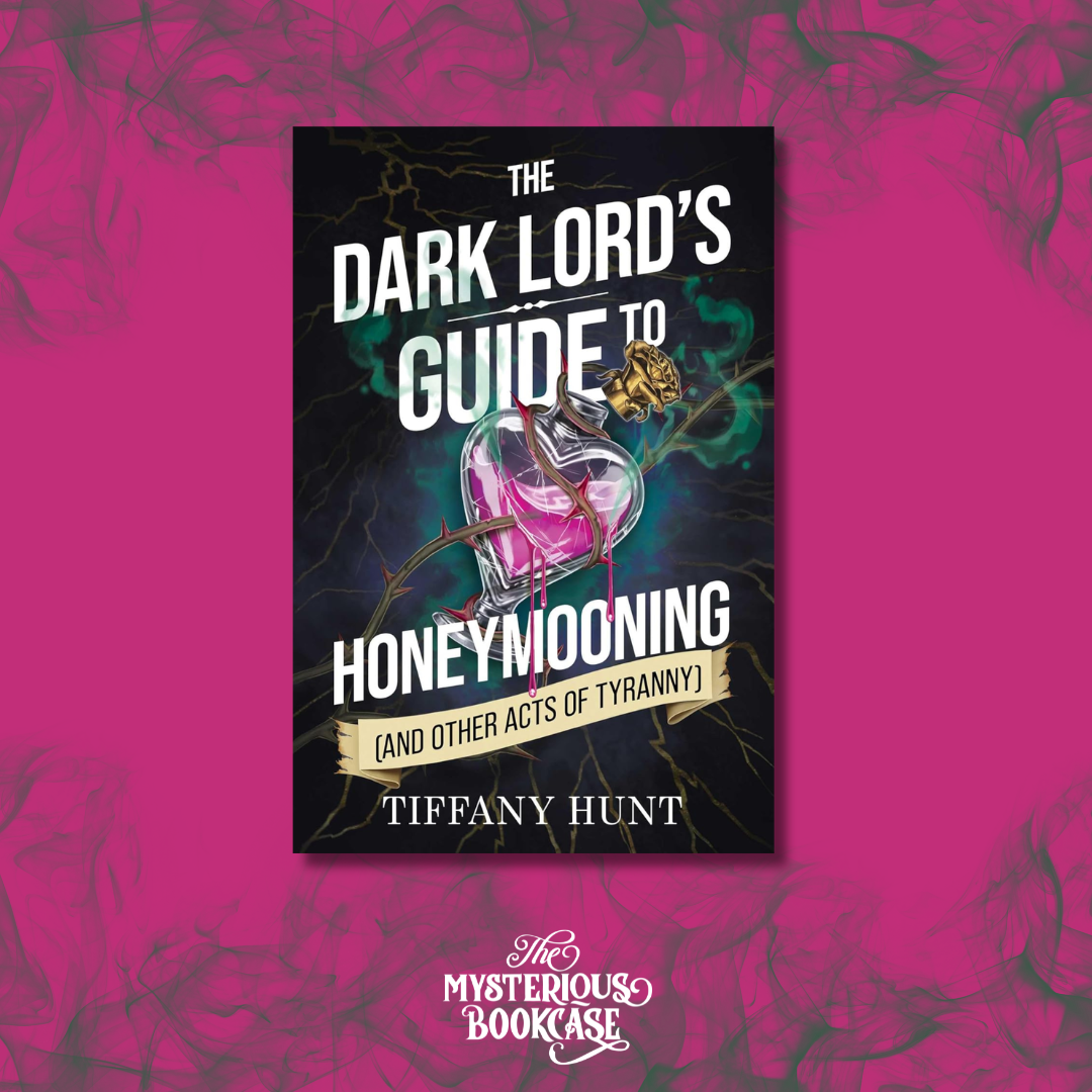 Dark Lord's Guide to Honeymooning (and Other Acts of Tyranny) PRE-ORDER