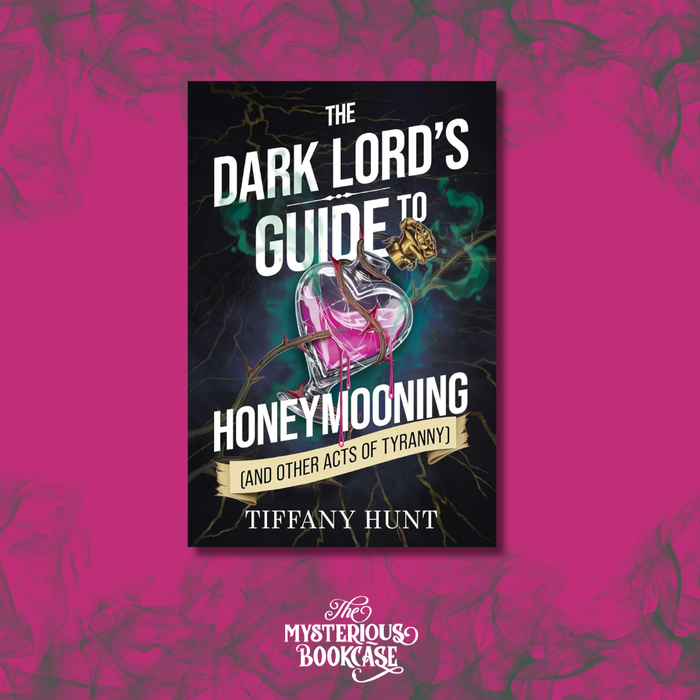 Dark Lord's Guide to Honeymooning (and Other Acts of Tyranny) PRE-ORDER