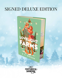 Lovelight Farms (Signed Deluxe Exclusive) PRE-ORDER