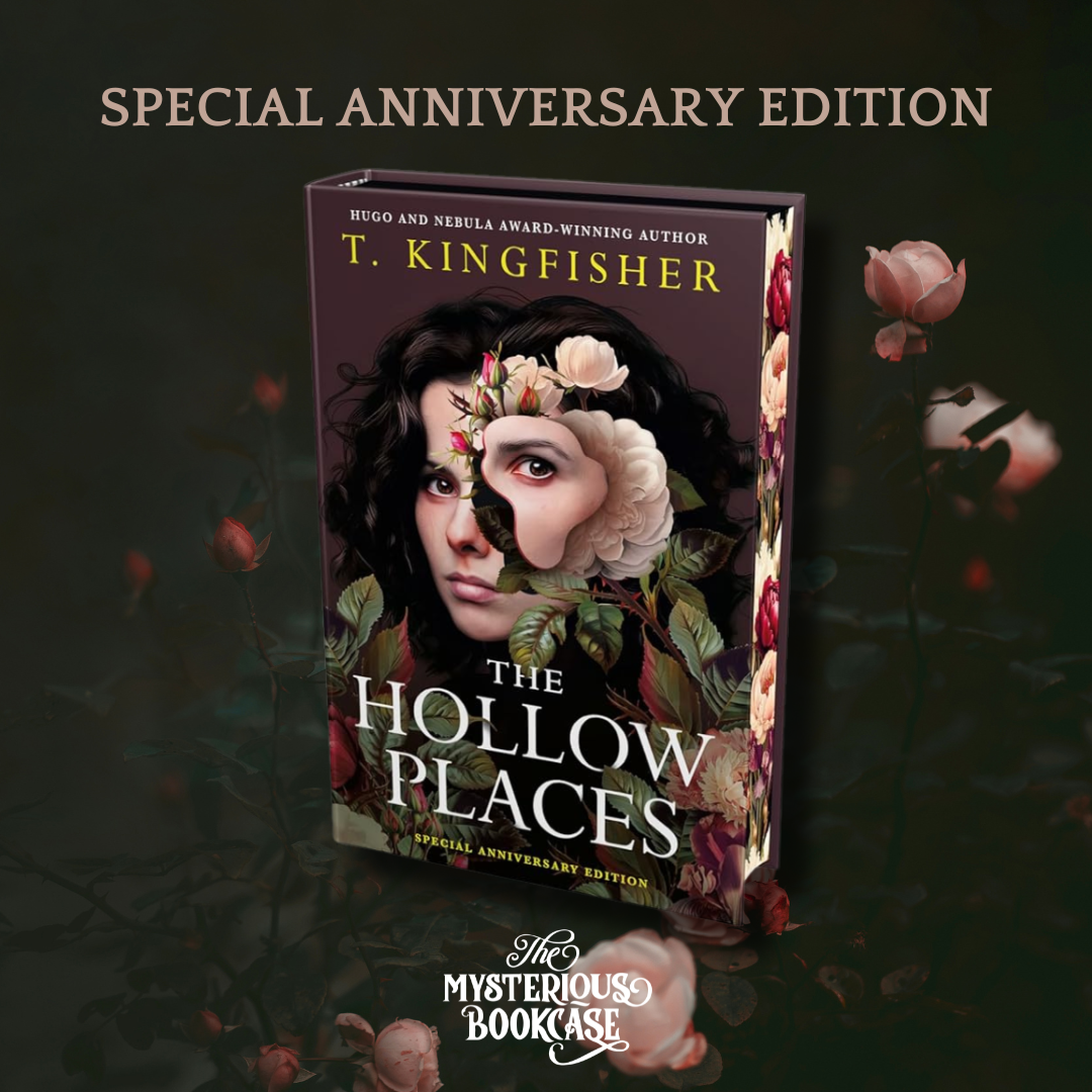 The Hollow Places by T. Kingfisher (Anniversary Edition)